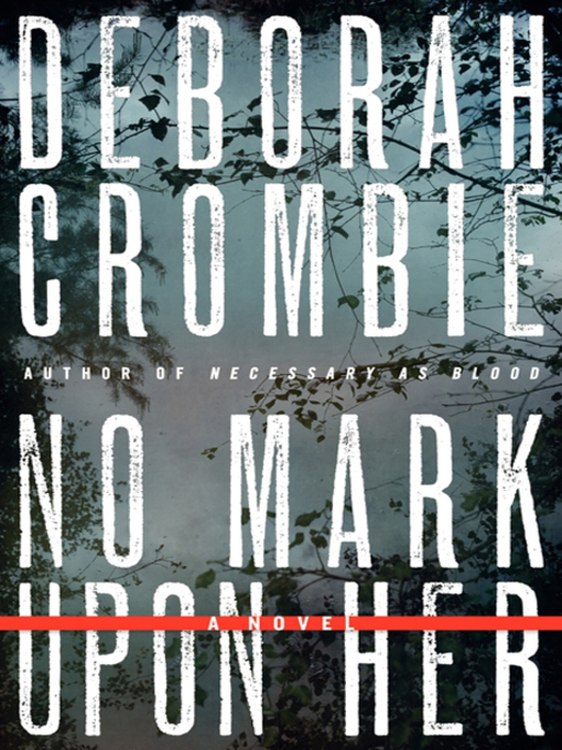 Title details for No Mark upon Her by Deborah Crombie - Wait list